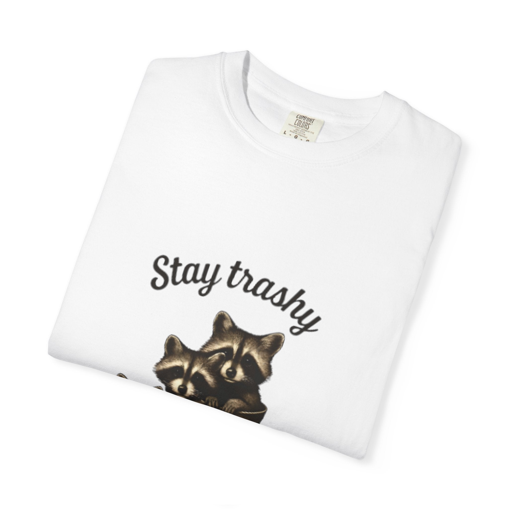 Stay Trashy Unisex T-Shirt, Funny Graphic Tee, Eco-Friendly Fashion, Gift for Raccoon Lovers, Casual Wear, Humor Shirt