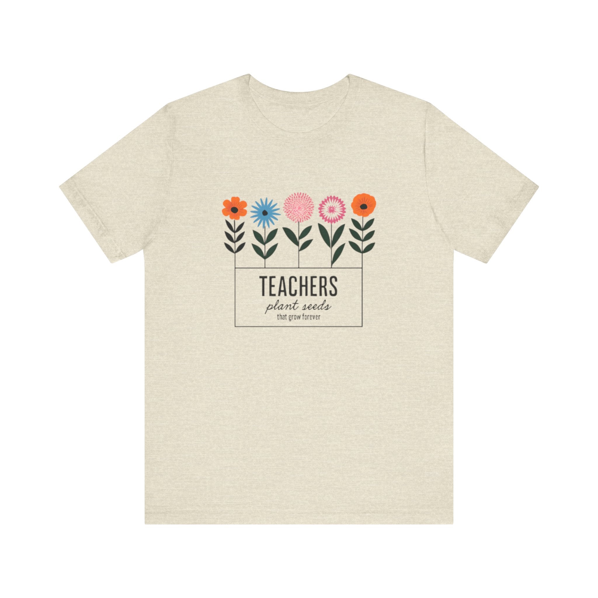 Teachers Plant Seeds Floral Tee - Perfect Gift for Educators, Teacher Appreciation, Spring and Summer Vibes, Cute Teacher Shirt, [...]